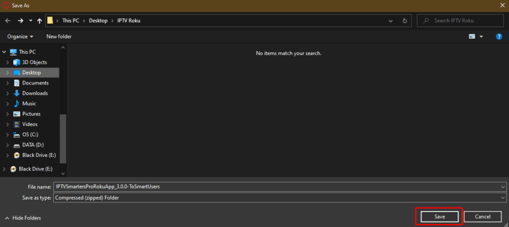Speichern unter-Fenster zeigt IPTV Smarters Pro Roku App, die als komprimierter Ordner gespeichert wird.